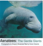 Manatees The Gentle Giants Book